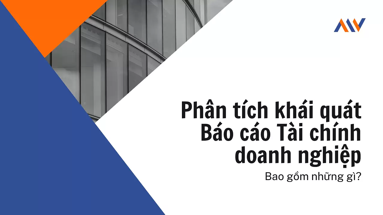 Phan Tich Khai Quat Bao Cao Tai Chinh Doanh Nghiep