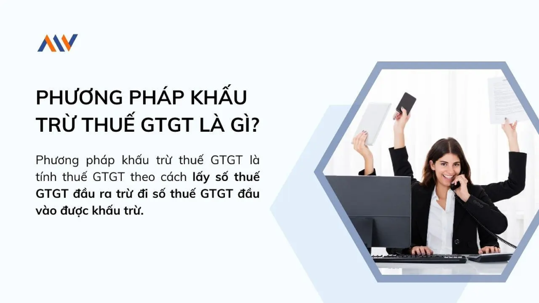 Phuong Phap Khau Tru Thue Gtgt La Gi