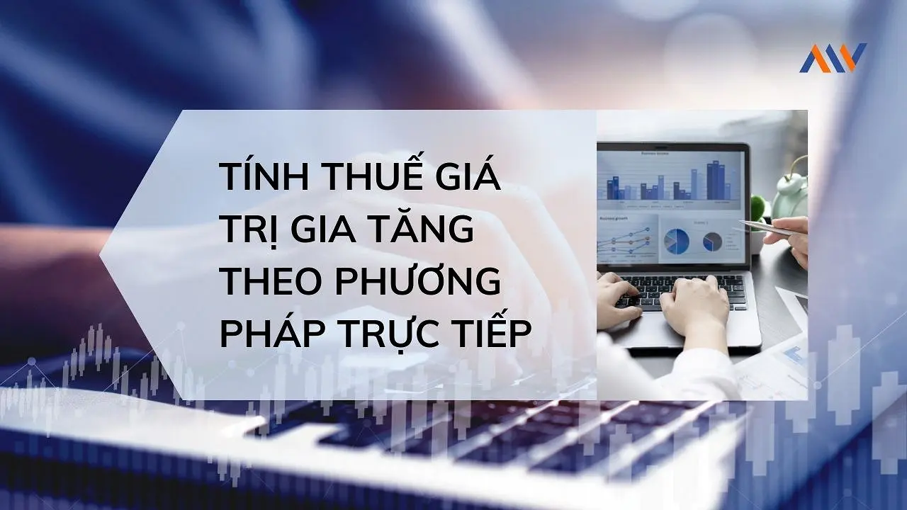 Tinh Thue Gia Tri Gia Tang Theo Phuong Phap Truc Tiep